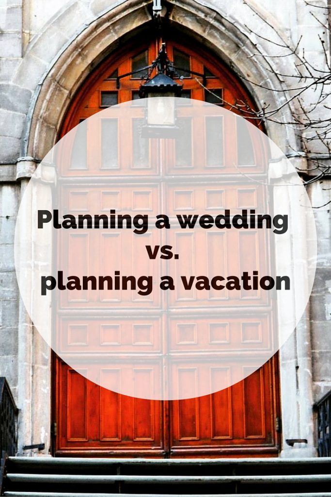 Planning a trip vs. planning a wedding 