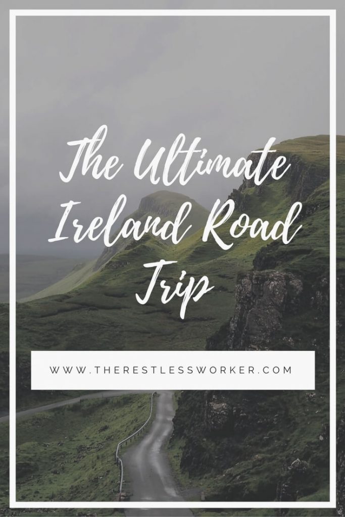 The ultimate ireland road trip