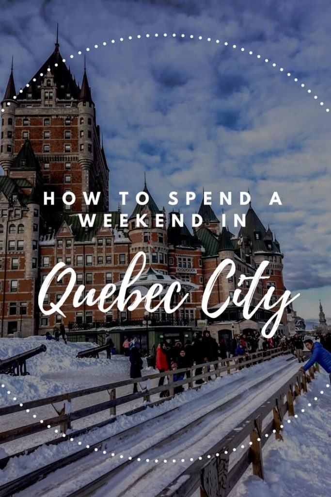 Weekend in QUebec City