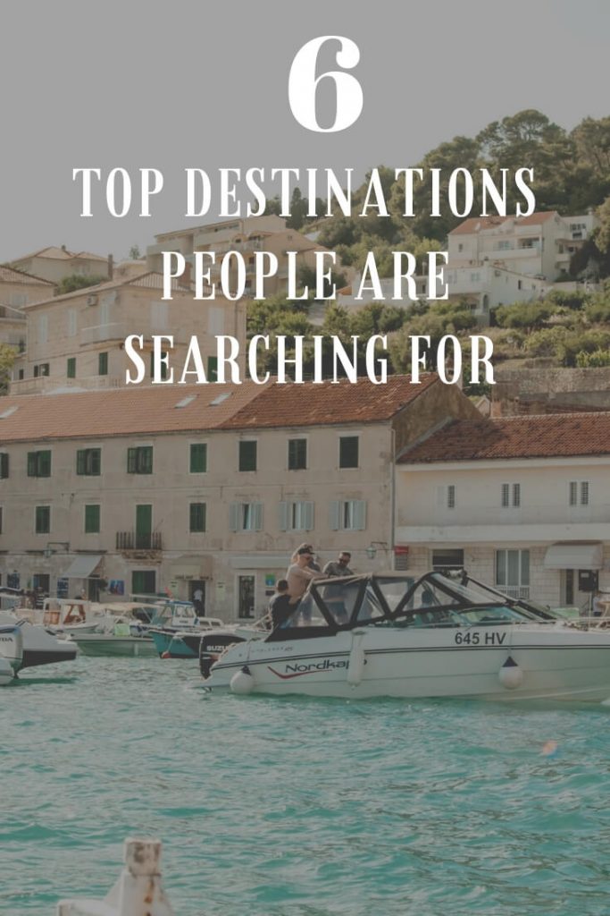 top 6 destinations people are searching for